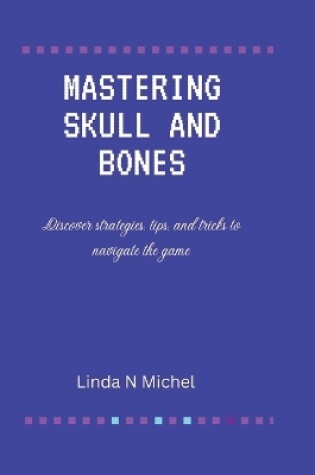 Cover of Mastering Skull and Bones