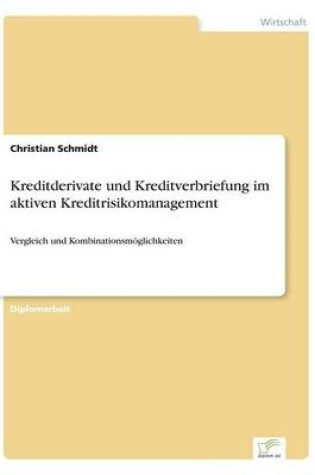 Cover of Kreditderivate und Kreditverbriefung im aktiven Kreditrisikomanagement