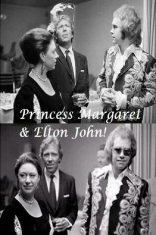 Cover of Princess Margaret & Elton John!