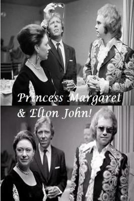 Book cover for Princess Margaret & Elton John!