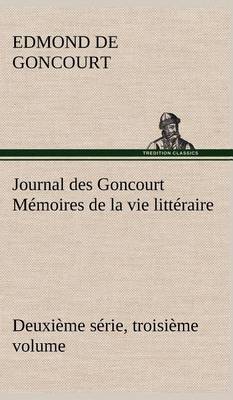 Book cover for Journal des Goncourt (Deuxième série, troisième volume) Mémoires de la vie littéraire