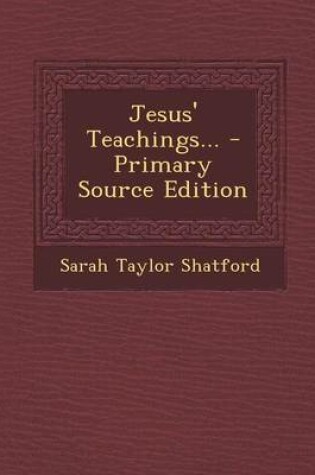 Cover of Jesus' Teachings... - Primary Source Edition