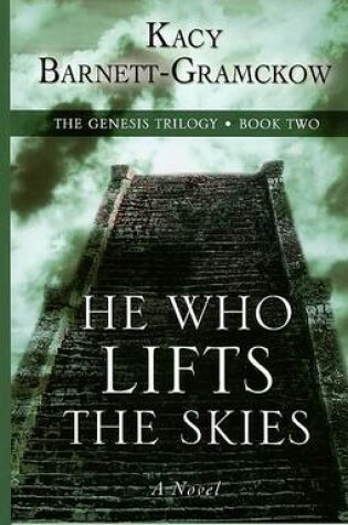 Cover of He Who Lifts the Skies
