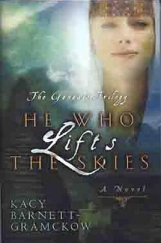 Cover of He Who Lifts The Skies