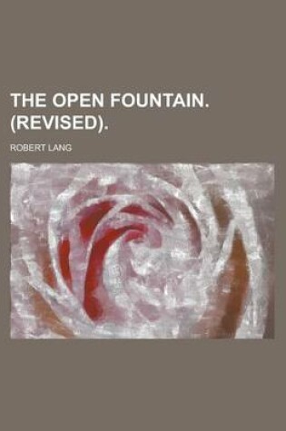 Cover of The Open Fountain. (Revised)