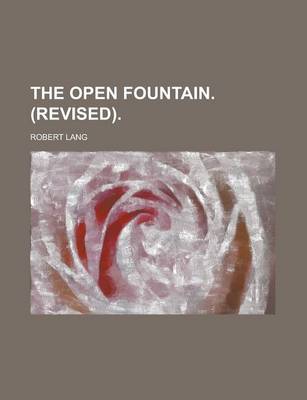 Book cover for The Open Fountain. (Revised)