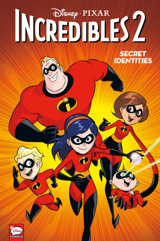 Cover of Disney*PIXAR The Incredibles 2: Secret Identities