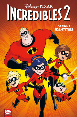 Cover of Disney·PIXAR The Incredibles 2: Secret Identities