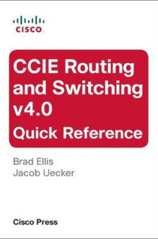 Cover of CCIE Routing and Switching v4.0 Quick Reference