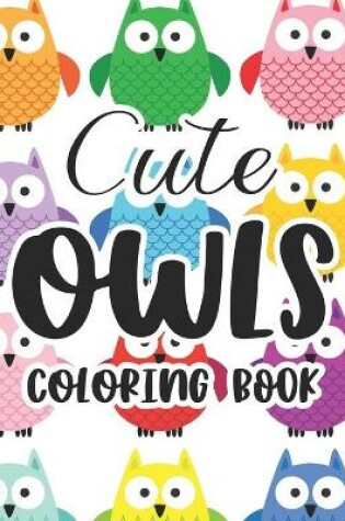 Cover of Cute Owls Coloring Book