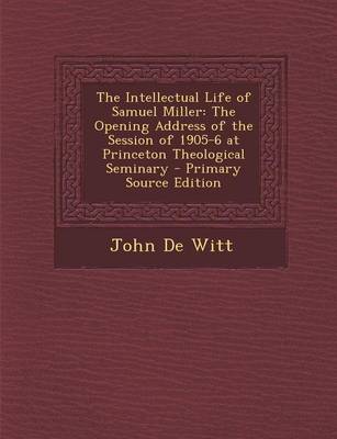 Book cover for The Intellectual Life of Samuel Miller