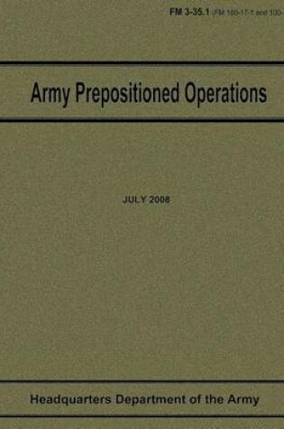 Cover of Army Prepositioned Operations (FM 3-35.1)