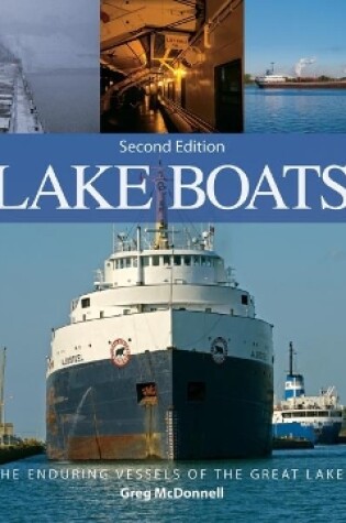 Cover of Lake Boats: The Enduring Vessels of the Great Lakes