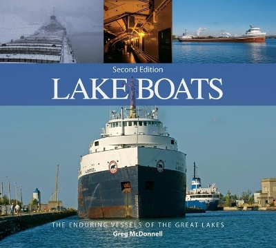 Cover of Lake Boats: The Enduring Vessels of the Great Lakes