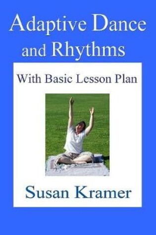 Cover of Adaptive Dance and Rhythms with Basic Lesson Plan