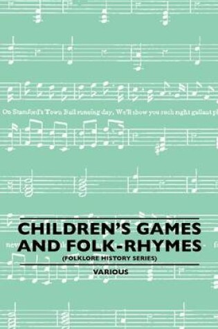 Cover of Children's Games And Folk-Rhymes (Folklore History Series)