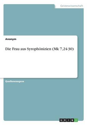 Book cover for Die Frau aus Syrophoenizien (Mk 7,24-30)