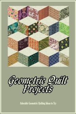 Cover of Geometric Quilt Projects