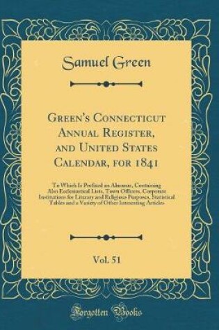 Cover of Green's Connecticut Annual Register, and United States Calendar, for 1841, Vol. 51