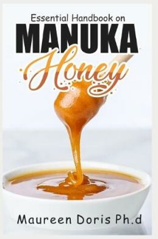 Cover of Essential Handbook on Manuka Honey