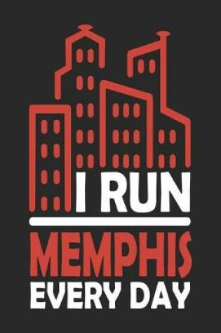 Cover of I Run Memphis Every Day