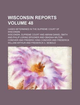 Book cover for Wisconsin Reports Volume 48; Cases Determined in the Supreme Court of Wisconsin