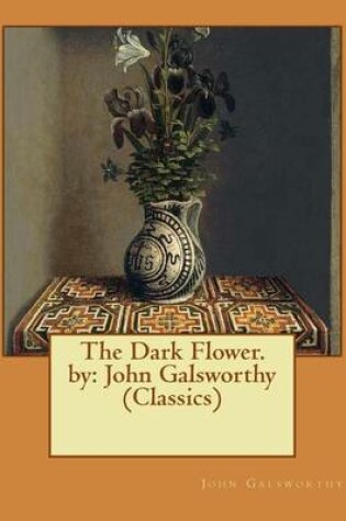 Cover of The Dark Flower. by