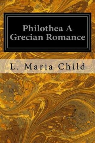 Cover of Philothea A Grecian Romance