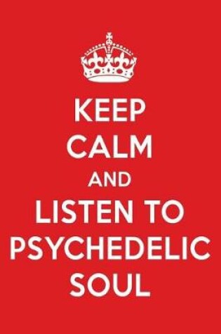 Cover of Keep Calm and Listen to Psychedelic Soul