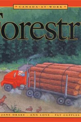 Cover of Canada at Work: Forestry