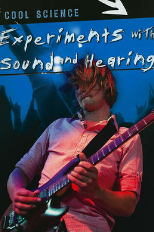 Cover of Experiments with Sound and Hearing