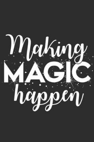 Cover of Making Magic Happen