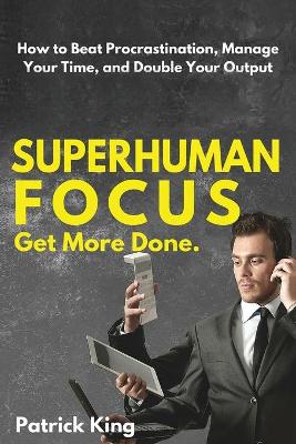 Book cover for Superhuman Focus