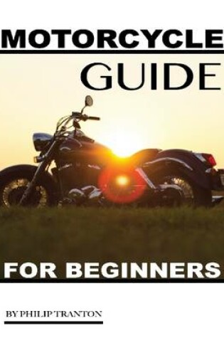 Cover of Motorcycle Guide: For Beginners