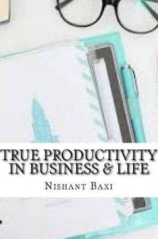 Cover of True Productivity in Business & Life