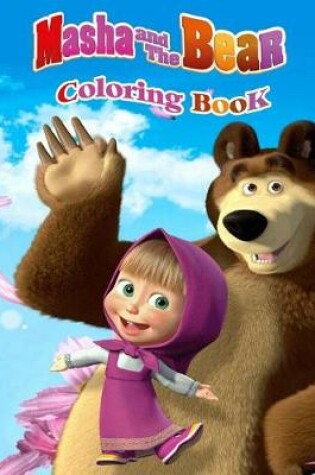 Cover of Masha and the Bear Coloring Book