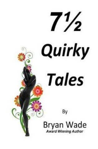 Cover of 7 1/2 Quirky Tales