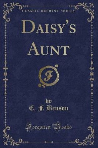 Cover of Daisy's Aunt (Classic Reprint)