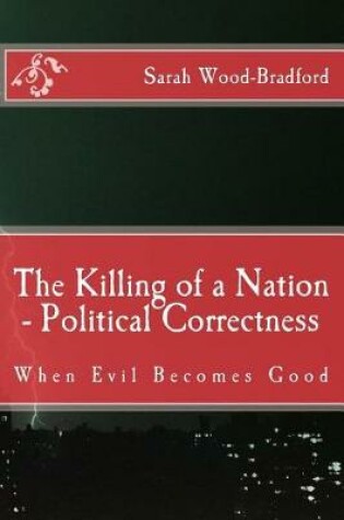 Cover of The Killing of a Nation - Political Correctness