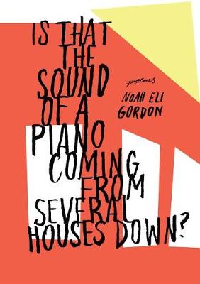 Book cover for Is That the Sound of a Piano Coming from Several Houses Down?
