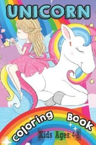 Cover of Unicorn Coloring Book Kids Ages