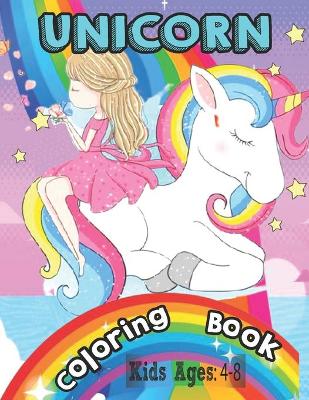Book cover for Unicorn Coloring Book Kids Ages