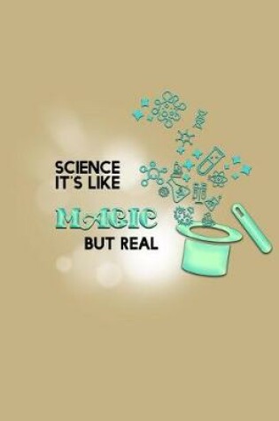 Cover of Science It's Like Magic But Real