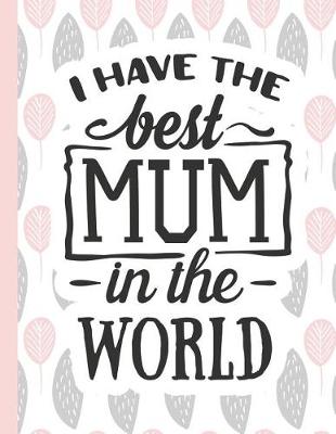 Book cover for I Have the Best Mum in the World