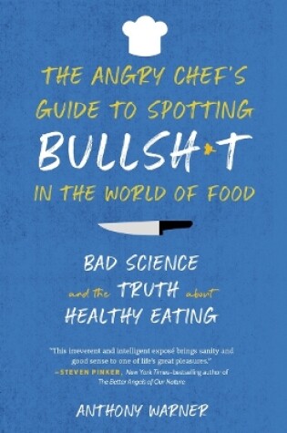 Cover of The Angry Chef's Guide to Spotting Bullshit in the World of Food