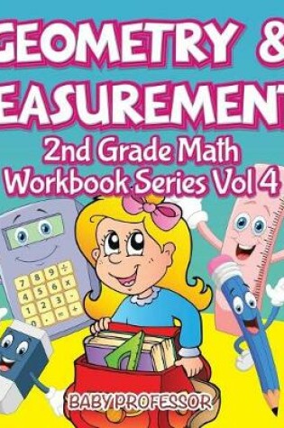 Cover of Geometry & Measurements 2nd Grade Math Workbook Series Vol 4
