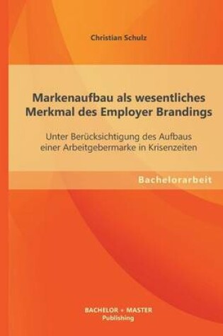 Cover of Markenaufbau als wesentliches Merkmal des Employer Brandings