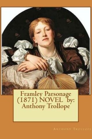 Cover of Framley Parsonage (1871) NOVEL by