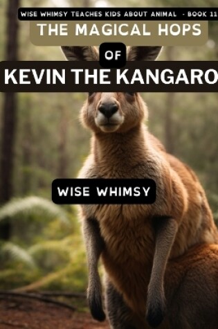 Cover of The Magical Hops of Kevin the Kangaroo