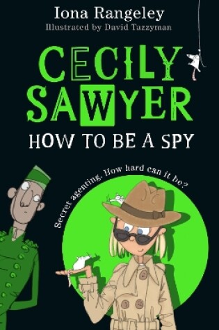 Cover of Cecily Sawyer: How To Be a Spy